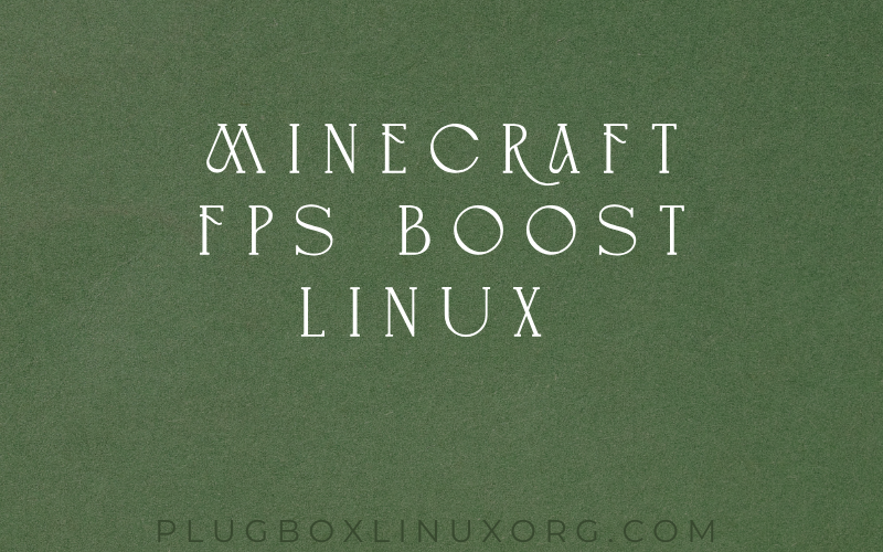Minecraft FPS Boost Linux